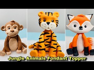 Quick & Easy Jungle Animals Fondant Cake Topper Tutorial