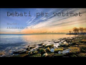 Debati për votimet - Hoxhë: AbduRrahim Balla