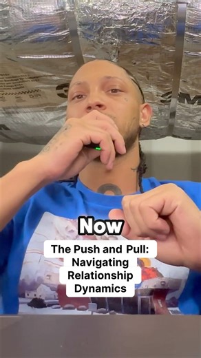 The Push and Pull: Navigating Relationship Dynamics
