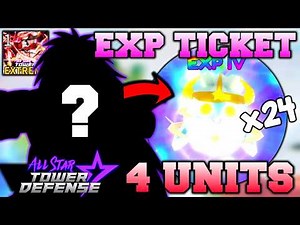 4 Units (No 7 Stars) Extreme EXP Ticket | All Star Tower Defense Roblox