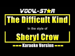 Difficult Kind Karaoke | Sheryl Crow Karaoke Version