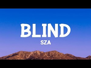 ‪@sza‬ - Blind (Lyrics)
