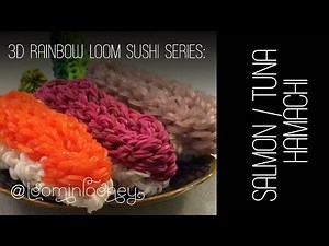 Salmon, Tuna & Hamachi - Nigirizushi Part2: 3D Rainbow Loom Sushi Series