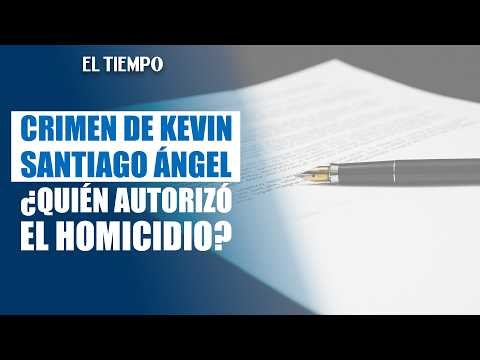 Kevin Santiago Ángel: Alias “El Viejo” Identified as Authorizing His Homicide | EL TIEMPO