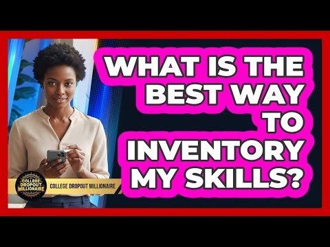 What Is The Best Way To Inventory My Skills?