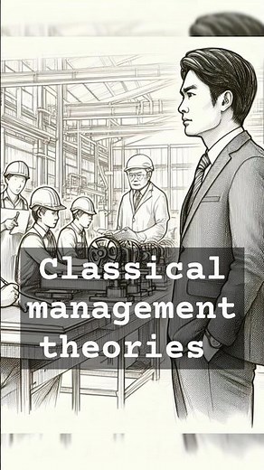 What are classical management theories and how do they work? #management