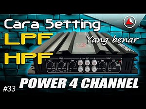 CARA SETTING POWER AUDIO MOBIL 4 CHANNEL LPF / HPF