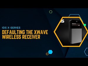 IDS XSeries - How to Default The Xwave2 Wireless Receiver
