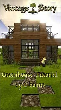 Beginner Greenhouse Build #vintagestory