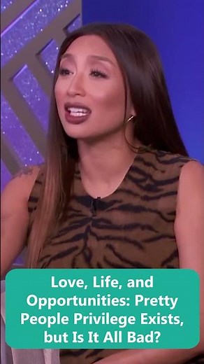 Love, Life, and Opportunities: Pretty People Privilege Exists, but Is It All Bad?