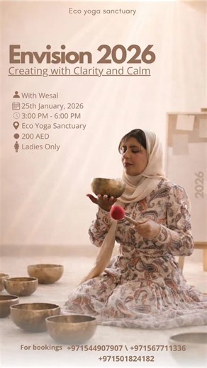 Eco Yoga Sanctuary on Instagram: "Envision 2026 ✨ Creating with Clarity & Calm 🤍 Step into the energy of your next chapter. Join us for a 3-hour immersive Vision Board & Sound Healing experience designed to help you pause, feel, and intentionally create your 2026 🌙 🗓 25th January 2026 ⏰ 3:00 – 6:00 PM 📍 Eco Yoga Sanctuary 💰 200 AED 👩‍🦰 Ladies only 🌿 Led by: Wesal 🌿 What awaits you ✨ Intention setting & grounding ✨ Guided 2026 visualization ✨ Deep sound healing journey ✨ Vision board cre