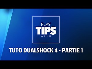 PlayTIPS | Tuto : comment régler les paramètres d'une manette PS4 ? - Partie 1