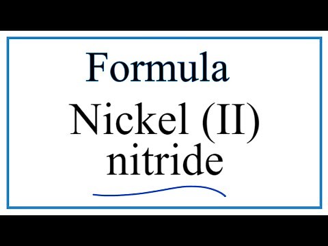 How to Write the Formula for Nickel (III) nitride