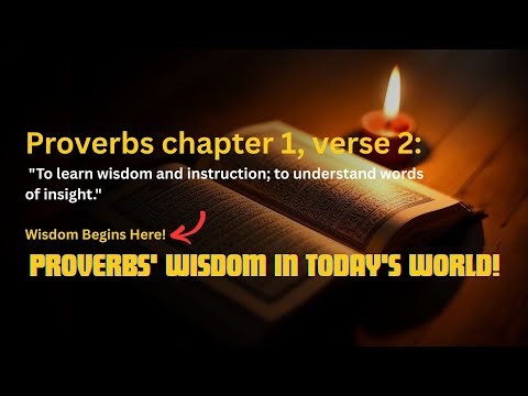 The True Purpose of Wisdom – Proverbs 1 2 Explained