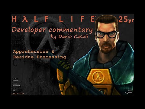 Half-Life 25yr developer commentary Ch.9&10: Apprehension & Residue Processing