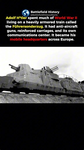 Hitler Ran the War From an Armored Train