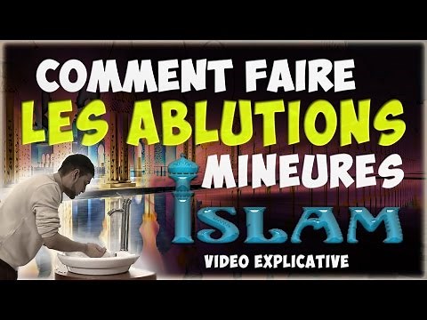 comment faire les ablutions (woudou’) avant la prière (Apprendre l'islam en français (rappel)