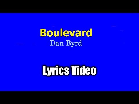 BOULEVARD - Dan Byrd (Lyrics Video)
