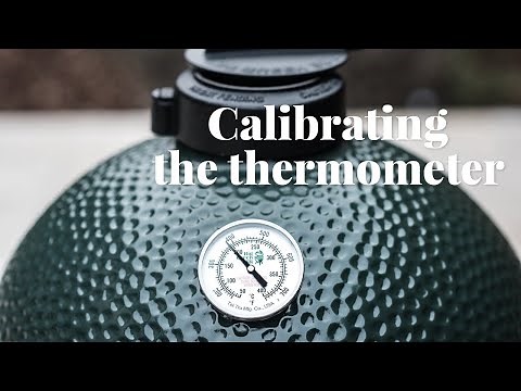 CALIBRATING THE THERMOMETER how to do it | Big Green Egg