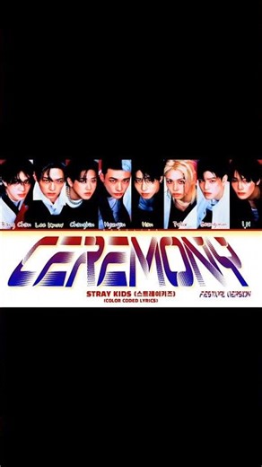 Stray Kids (스트레이키즈) 'CEREMONY (Festival Version) (Color Coded Lyrics) ❤️#straykids #스트레이키즈 #shorts