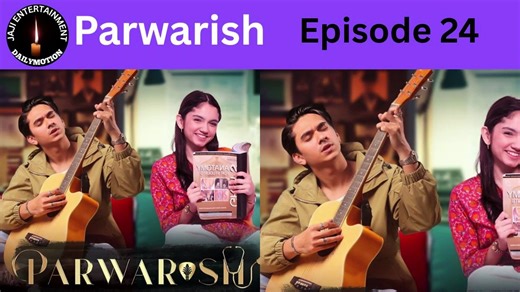 Parwarish Episode 24