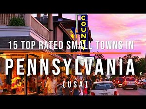 15 Top-Rated Small Towns in Pennsylvania, USA | Charming Places to Visit | Travel Video | SKY Travel