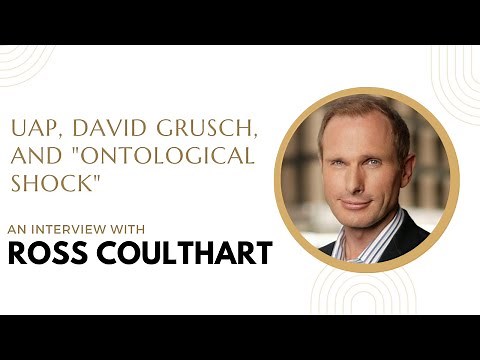 An Interview with Ross Coulthart: UAP, David Grusch, and "Ontological Shock"