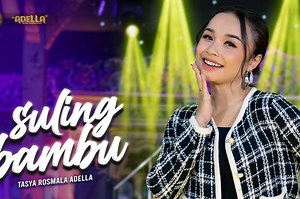 Lirik dan Chord 'Suling Bambu' yang Dibawakan oleh Tasya Rosmala Adella - Sonora.id
