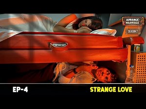 Arrange Marriage S2 (Strange Love) Ep-4