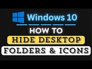 How to Hide All Desktop Folders & Icons in Windows 10 | Quick and Easy Guide