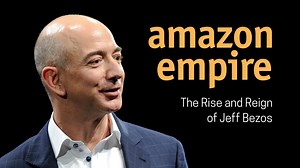 Amazon Empire: The Rise and Reign of Jeff Bezos - Apple TV