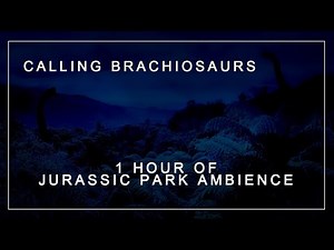 Calling Brachiosaurs - Jurassic Park Ambience - Dinosaur and Rainfall Sounds
