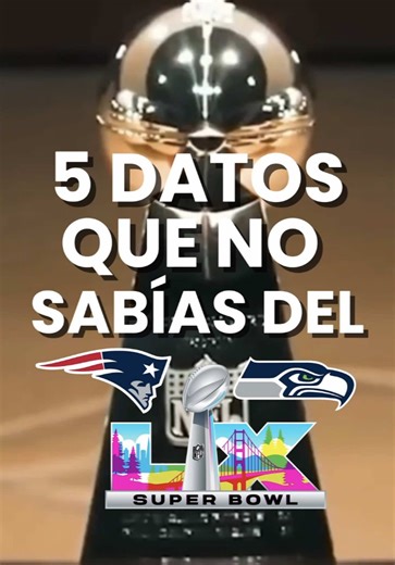 Datos interesantes sobre el Súper Bowl 60