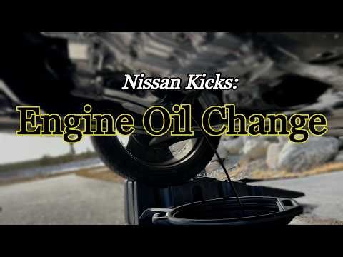 Nissan Kicks: Engine Oil Change