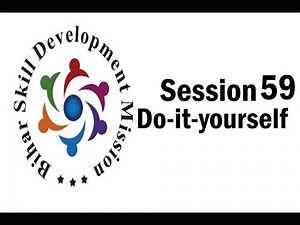 Kushal Yuva Program - Bihar Skill Development Mission Do-It-yourself Session 59