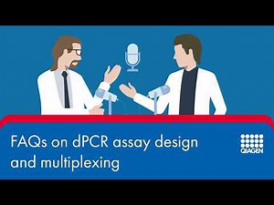 Digital PCR podcast: FAQs on dPCR assay design and multiplexing