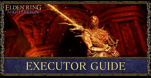 Executor Best Build, Weapons, and Relics Guide | Elden Ring Nightreign｜Game8