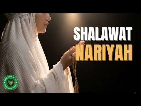 Shalawat Nariyah | Shalawat Pembuka Rezeki & Penolak Bala