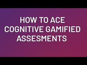 How to Ace Cognitive Gamified Assessments