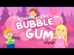 Icky Sticky Bubble Gum Sing-along! - Nursery Rhymes and Music for Toddlers and Babies