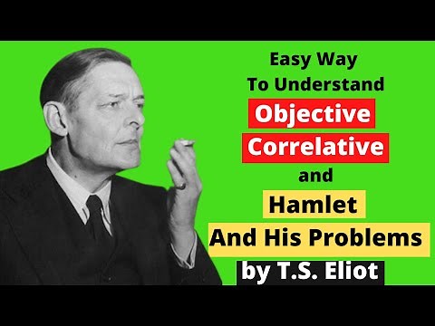 Objective Correlative | Hamlet And His Problems by T.S. Eliot | Literary Criticism