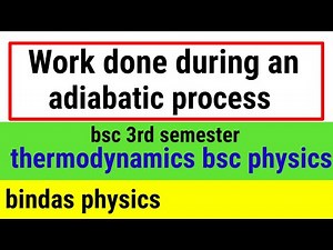 work done during adiabatic process || thermodynamics || bindas physics