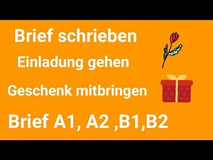 Brief schrieben Pünktlichkeit gehen, Geschenk mitbringen, Brief A1,A2,B1, B2,Deutsch Brief lernen