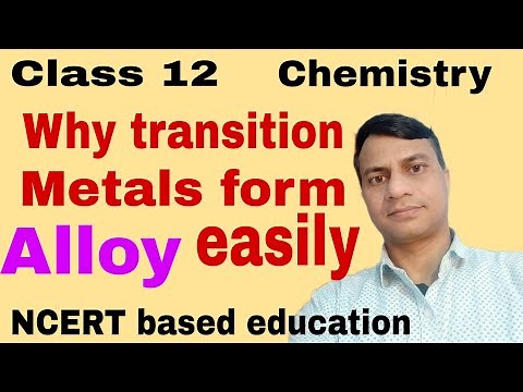 Why Transition metals form alloy easily?