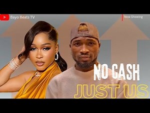 NO CASH JUST US FULL MOVIE