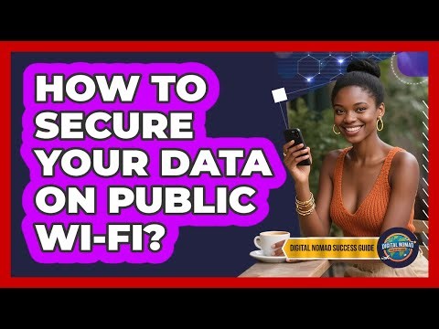 How To Secure Your Data On Public Wi-Fi?