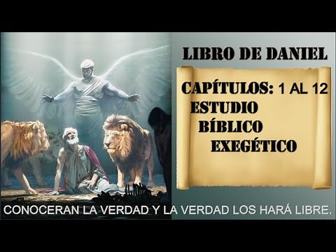 DANIEL CAPÍTULOS 1 AL 12 ESTUDIO BÍBLICO