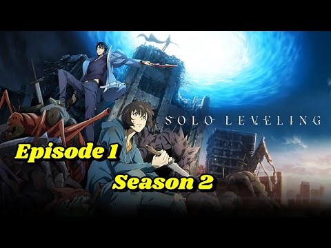 Solo leveling season 2 episode 1