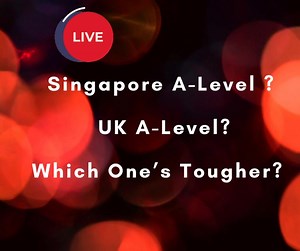 Is Singapore A-Level the same as the UK A-Level? Not really....