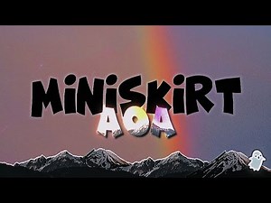 AOA - 짧은 치마 (Miniskirt) [Eng + Rom + Han Lyrics] | "The Most Cvnty Kpop Song Ever"